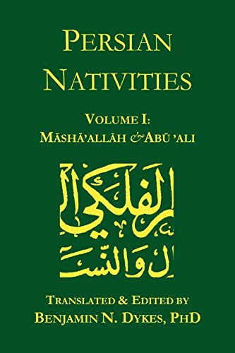 Persian Nativities I: Masha'allah and Abu 'Ali by Masha'allah, Abu 'Ali al-Khayyat