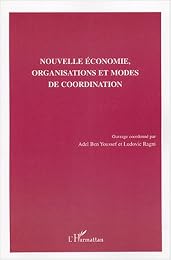 Nouvelle économie, organisations et modes de coordination