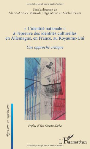 L' identité nationale à l'épreuve des identités culturelles en Allemagne, en France, au Royaume-Uni