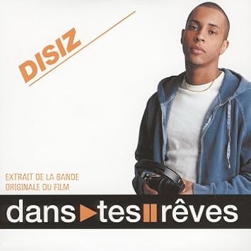 disiz dans tes reves
