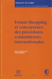 Forum shopping et concurrence des procédures contentieuses internationales