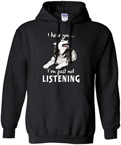 I Hear You I'm Just Not Listening Funny Husky Pullover Hoodie for Dog Lovers