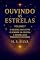 Livro Ouvindo as Estrelas: Volume 7 - O Mestre Intuitivo / O Senhor da Geleira / A Mestra dos Pequenos Costumes