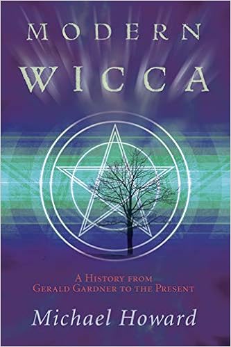 Modern Wicca A History From Gerald Gardner To The Present Howard Michael Amazon Com Books