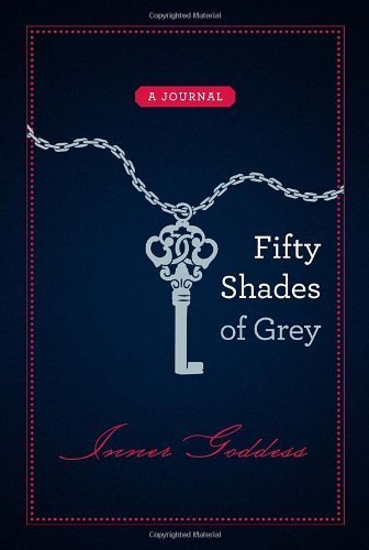 By E L James - Fifty Shades of Grey: Inner Goddess: A Journal (Vintage) (3/31/13)