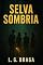 Livro Selva Sombria: A floresta tem olhos — e está esperando para atacar.