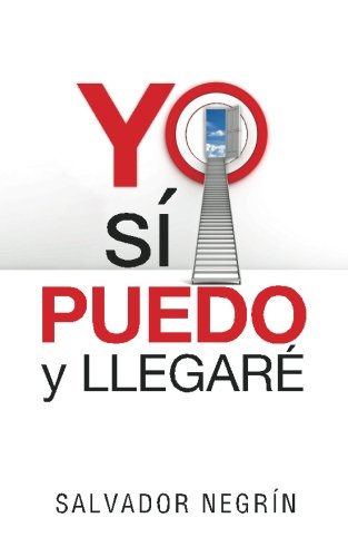 Yo Sí Puedo y Llegaré (Spanish Edition)