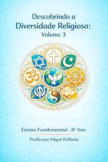 Livro Descobrindo a Diversidade Religiosa: Volume 3: ENSINO FUNDAMENTAL - 8º ANO