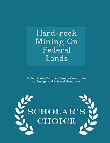 Hard-Rock Mining on Federal Lands - Scholar's Choice Edition Paperback – Import, 14 Feb 2015