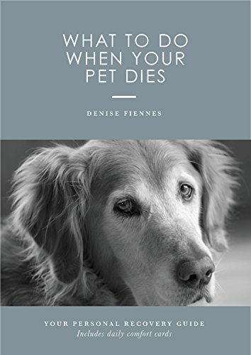 Amazon Com What To Do When Your Pet Dies Your Personal Survival