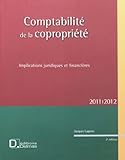 Comptabilité de la copropriété 2011/2012. Implications juridiques et financières: Implications juridiques et financières (Encyclopédie Delmas) (French Edition) by 