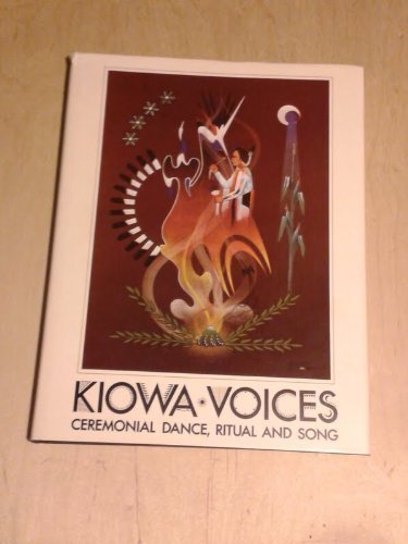 Kiowa Voices: Ceremonial Dance, Ritual, and Song, Vol. 1 by Maurice Boyd