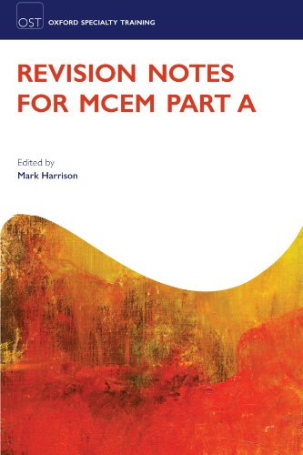 Revision Notes for the MCEM Part A (Oxford Specialty Training: Revision Texts)