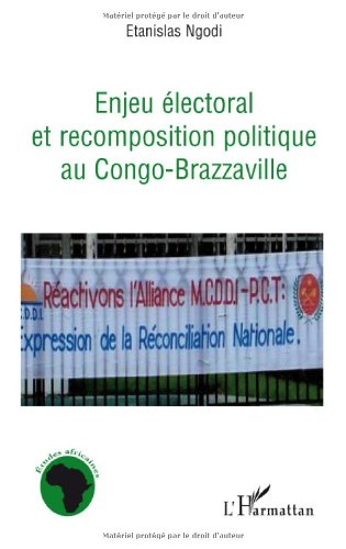 Enjeu électoral et recomposition politique au Congo-Brazzaville