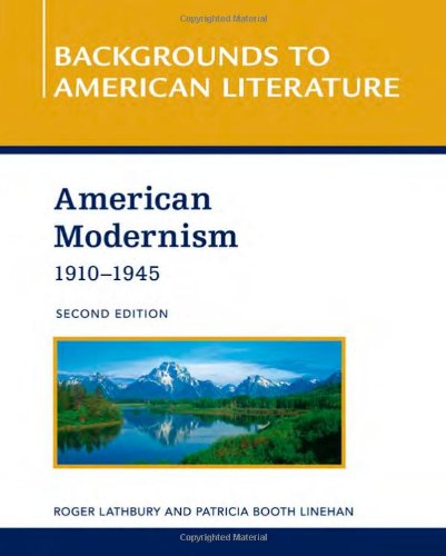 Download American Modernism, 1910-1945 (Backgrounds to American Literature) Download American Modernism, 1910-1945 (Backgrounds to American Literature)