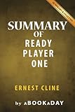 Summary of Ready Player One: by Ernest Cline | Summary & Analysis