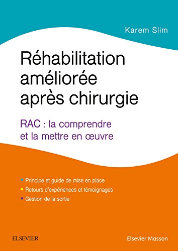 Rehabilitation Amelioree Apres Chirurgie: Rac - La Comprendre Et La Mettre En Oeuvre (French Edition by Karem Slim