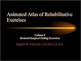 Animated Atlas of Rehabilitative Exercises Vol. 1 : Posture Surgical Tubing Exercises, Vaitl, Stephen W., 1931829004