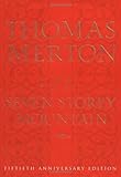 The Seven Storey Mountain: Fiftieth-Anniversary Edition by Merton Thomas (1998-10-04) Hardcover