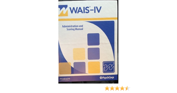 Wais Iv Administration And Scoring Manual Wechsler Adult Intelligence Scale Fourth Edition Spiral Bound David Wechsler 9780158980836 Amazon Com Books