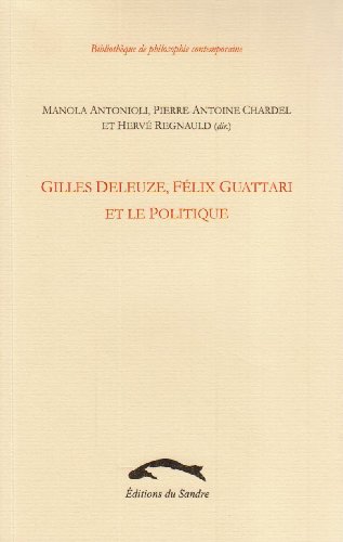 Gilles Deleuze, Félix Guattari et le politique