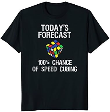Speed Cubing Funny Shirt - Today's Forecast