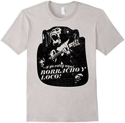 Mens Borracho y loco latino latin spanish espanol cool tshirt Medium Silver