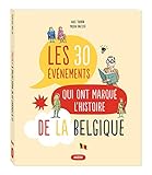 Les 30 Évènements Qui Ont Marque l'Histoire de la Belgique by 