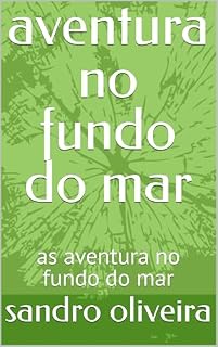 Livro aventura no fundo do mar: as aventura no fundo do mar