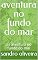 Livro aventura no fundo do mar: as aventura no fundo do mar