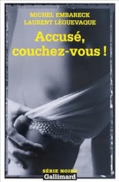 Accusé, couchez-vous !