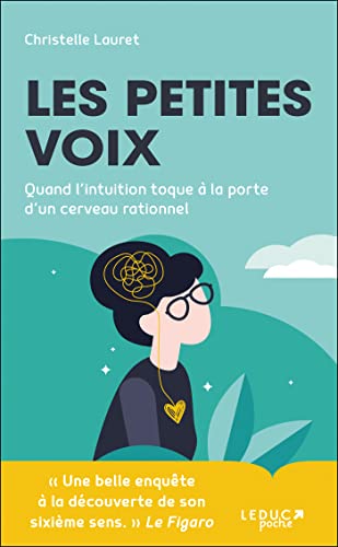 Les petites voix: quand l'intuition toque à la porte d'un cerveau rationnel