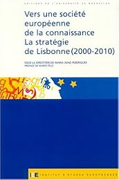 Vers une société européenne de la connaissance, la stratégie de Lisbonne, 2000-2010