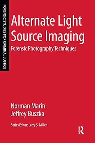 Download Alternate Light Source Imaging: Forensic Photography Techniques (Forensic Studies for Criminal Justice) (English Edition) PDF