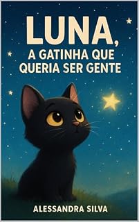 Livro Luna, a Gatinha que Queria Ser Gente