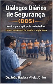 Livro Diálogos Diários de Segurança (DDS) prontos para aplicação no trabalho: temas essenciais de saúde e segurança.