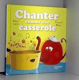 Chanter comme une casserole