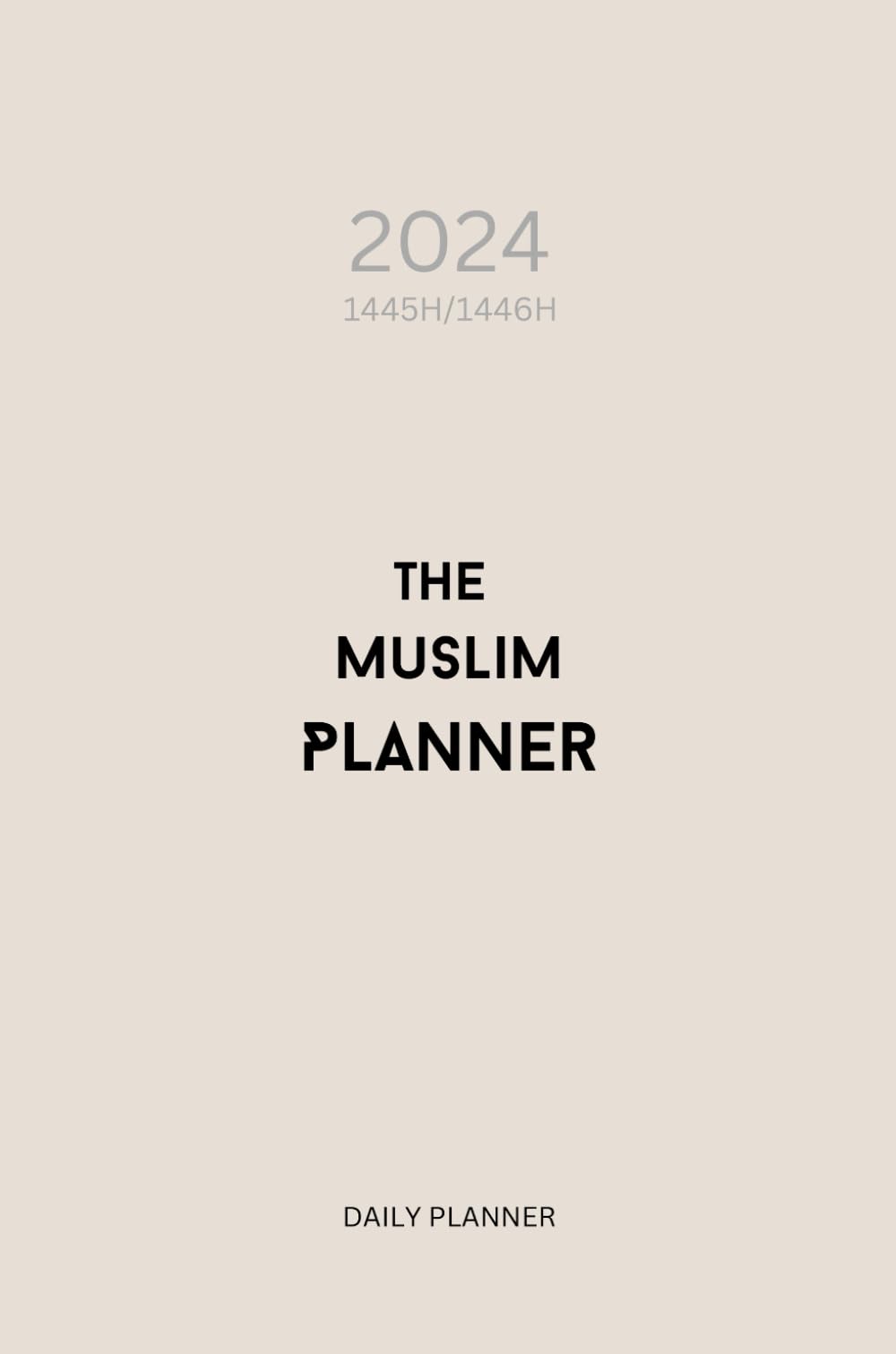 The Muslim Planner 2024 | Daily Planner: Color Edition