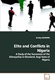 Image de Elite and Conflicts in Nigeria: A Study of the Succession of the Ohinoyiship in Ebiraland, Kogi State of Nigeria