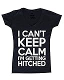 I Can't Keep Calm I'm Getting Married Women V-Neck Funny Shirts