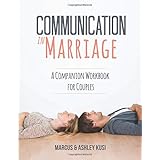 Communication in Marriage: A Companion Workbook for Couples