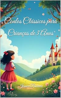 Livro Contos Clássicos para Crianças de 3 Anos: Versões leves e inocentes dos contos infantis mais conhecidos