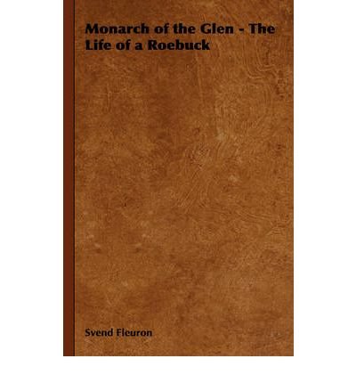 Monarch of the Glen - The Life of a Roebuck(Hardback) - 2008 Edition
