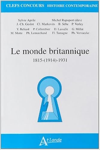 Le Monde Britannique 1815 1914 1931 Clefs Conc Histoire Contempora French Edition Aprile Rapoport Dir 9782350301075 Amazon Com Books