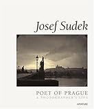 Josef Sudek: Poet Of Prague (Aperture Monograph)
