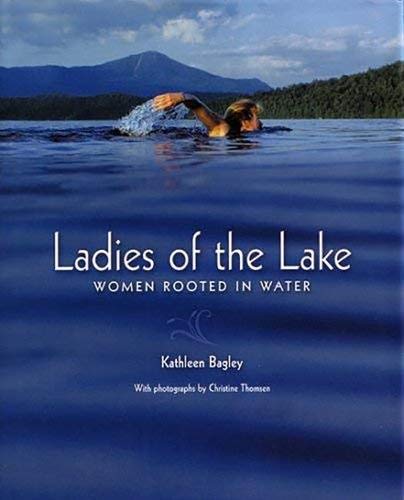Ladies of the Lake: Women Rooted in Water by Kathleen Bagley