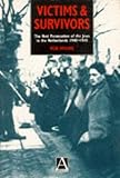 Victims and Survivors: The Nazi Persecution of the Jews in the Netherlands 1940-1945 (Studies in Russian and East European)