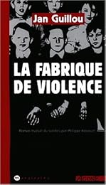 La  fabrique de violence