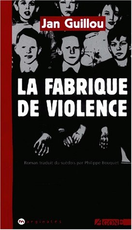 La  fabrique de violence