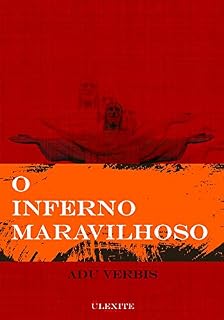 Livro O INFERNO MARAVILHOSO